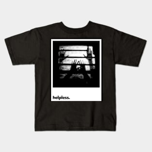 Helpless Kids T-Shirt